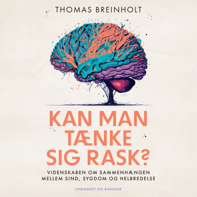 Kan man tænke sig rask?