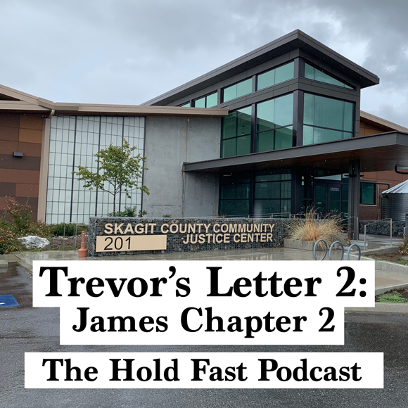 18) Trevor’s Letter 2: James Chapter 2