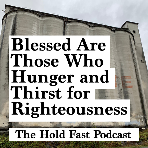 20) Blessed Are Those Who Hunger and Thirst for Righteousness