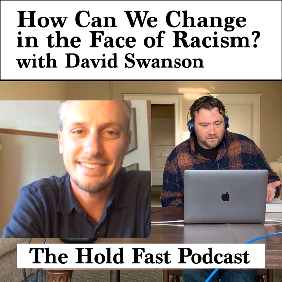 30) How Can We Change in the Face of Racism? with David Swanson